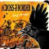 ACROSS THE BORDER – hag songs (CD)