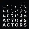 ACTORS – it will come to you (LP Vinyl)