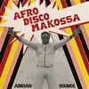 ADRIAN YOUNGE – afro-disco makossa (CD, LP Vinyl)