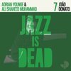 ADRIAN YOUNGE & ALI MUHAMMAD – jazz is dead 007 - joao donato (CD, LP Vinyl)