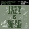ADRIAN YOUNGE & ALI MUHAMMAD – jazz is dead 011 (CD, LP Vinyl)