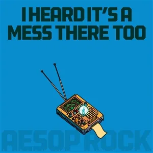 AESOP ROCK – i heard it´s a mess there too (CD, Kassette, LP Vinyl)