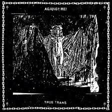 Cover AGAINST ME!, true trans rebel