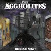 AGGROLITES – reggae now! (CD, LP Vinyl)