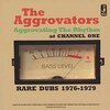 AGGROVATORS – aggrovating the thythm at channel one (1976-79) (CD, LP Vinyl)