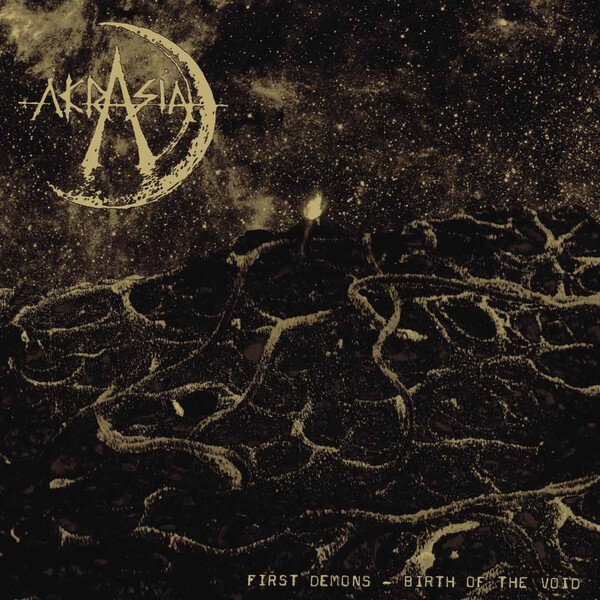 Cover AKRASIA, first demos - the birth of the void