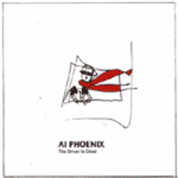 AL PHOENIX – driver is dead (CD)