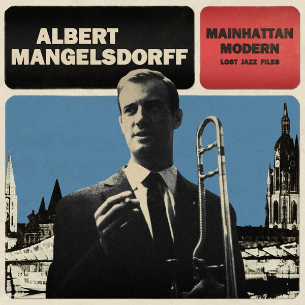 Cover ALBERT MANGELSDORFF, mainhattan modern