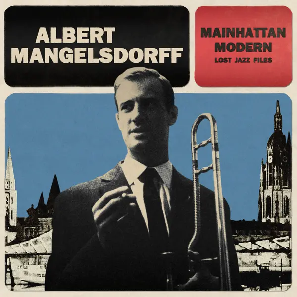ALBERT MANGELSDORFF – mainhattan modern (CD)