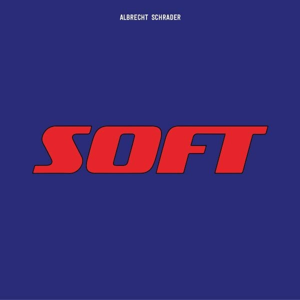 ALBRECHT SCHRADER – soft (LP Vinyl)