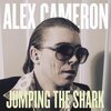 ALEX CAMERON – jumping the shark (CD, LP Vinyl)