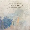 ALEX HENRY FOSTER – the fragile beauty (of new morning hopes) (CD, LP Vinyl)