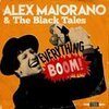 ALEX MAIORANO & THE BLACK TALES – everything boom! (CD, LP Vinyl)