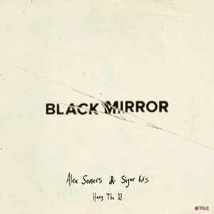 Cover ALEX SOMERS & SIGUR ROS, black mirror: hang the dj