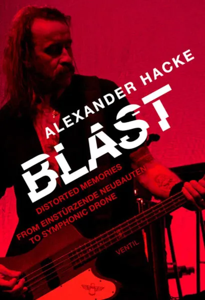 ALEXANDER HACKE – blast - distorted memories (Papier)