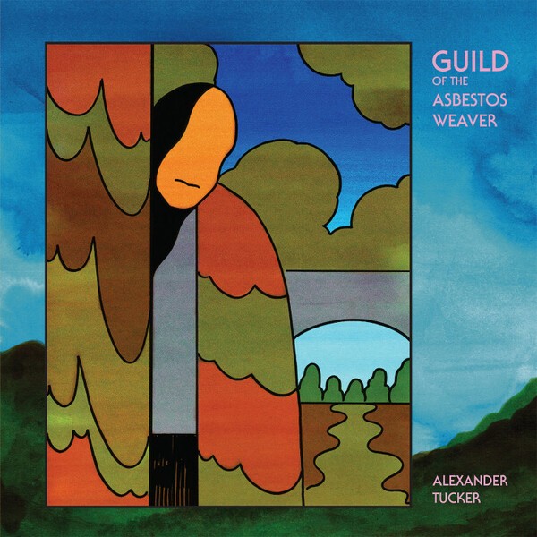 ALEXANDER TUCKER – the guild of the asbestos weaver (CD, LP Vinyl)