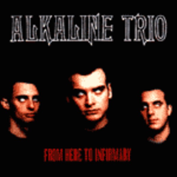 ALKALINE TRIO – from here to infirmary (LP Vinyl)