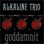 ALKALINE TRIO – goddamnit (LP Vinyl)