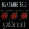 ALKALINE TRIO – goddamnit (LP Vinyl)