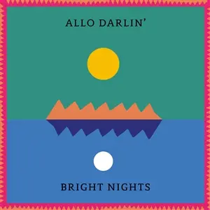 ALLO DARLIN´ – bright nights (CD, LP Vinyl)