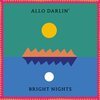 ALLO DARLIN´ – bright nights (CD, LP Vinyl)