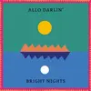 ALLO DARLIN´ – bright nights (CD, LP Vinyl)
