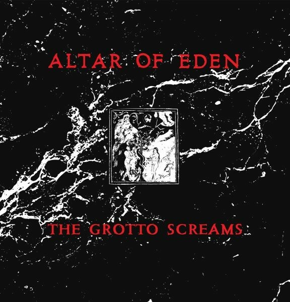 ALTAR OF EDEN, grotto screams cover