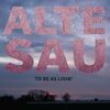 ALTE SAU – to be as livin´ (CD, LP Vinyl)