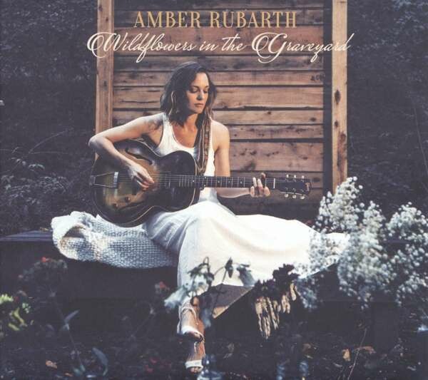 AMBER RUBARTH – wildflowers in the graveyard (CD)