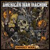AMERICAN WAR MACHINE – unholy war (LP Vinyl)