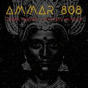 AMMAR 808 – global control/invisible invasion (CD)