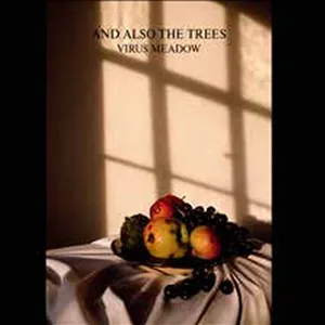 AND ALSO THE TREES – virus meadow (CD)