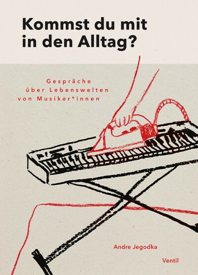 ANDRE JEGODKA – kommst du mit in den alltag? (Papier)