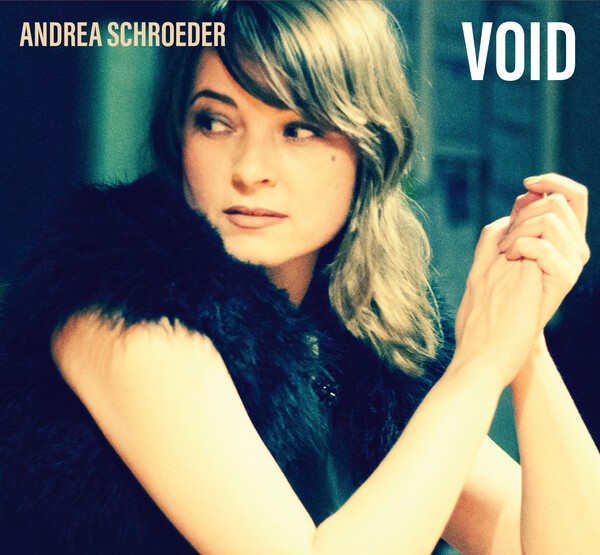 ANDREA SCHROEDER – void (CD, LP Vinyl)