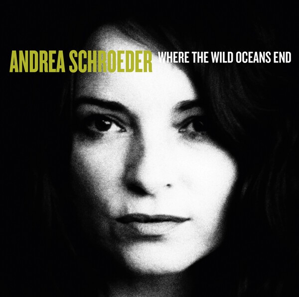Cover ANDREA SCHROEDER, where the wild oceans end