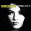 ANDREA SCHROEDER – where the wild oceans end (CD)