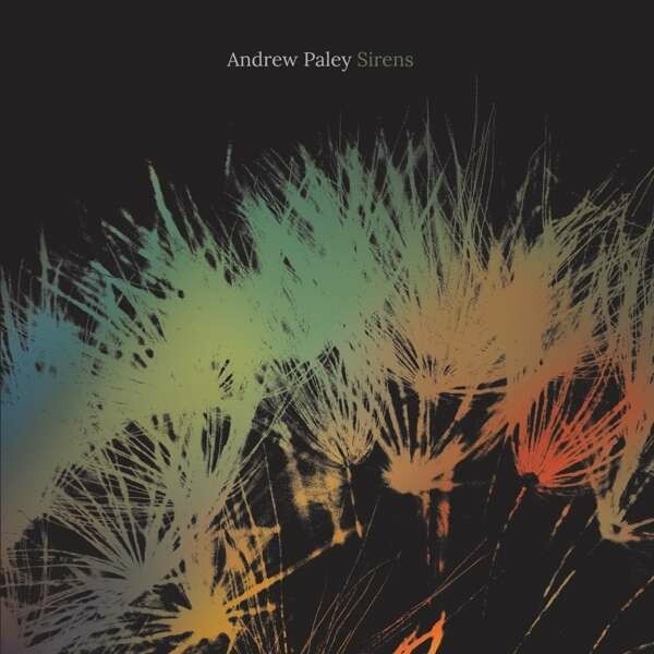 ANDREW PALEY – sirens (CD, LP Vinyl)
