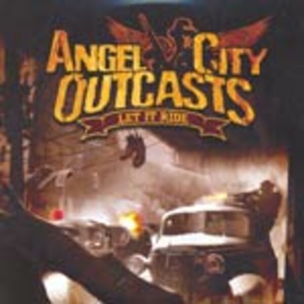 Cover ANGEL CITY OUTCASTS, let it ride