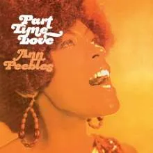 ANN PEEBLES – part time love (CD, LP Vinyl)