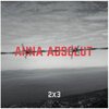 ANNA ABSOLUT – 2x3 (LP Vinyl)