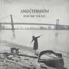 ANNA TERNHEIM – for the young (LP Vinyl)