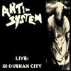 ANTI SYSTEM – live: in durham city (LP Vinyl)