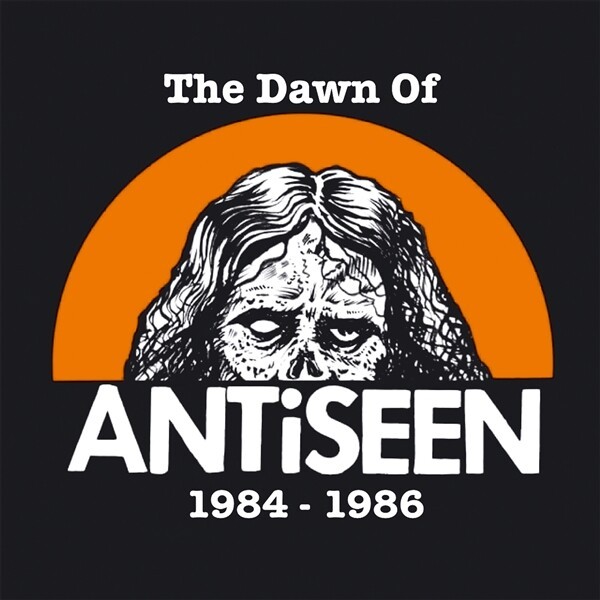 Cover ANTISEEN, dawn of antiseen 1984-1986