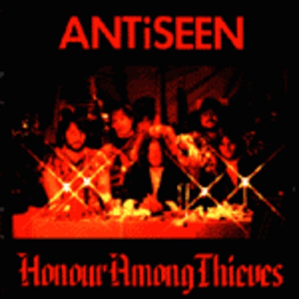 Cover ANTISEEN, honour among thieves