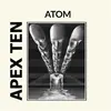 APEX TEN – atom (CD, LP Vinyl)