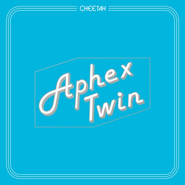 APHEX TWIN, cheetah ep cover