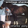 ARMITAGE SHANKS – shanks´ pony (CD)