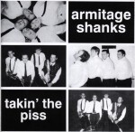 ARMITAGE SHANKS – takin´ the piss (CD)