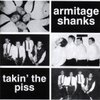 ARMITAGE SHANKS – takin´ the piss (CD)