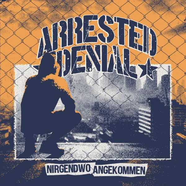 ARRESTED DENIAL – nirgendwo angekommen (CD, LP Vinyl)